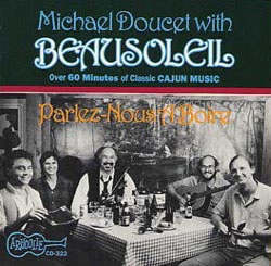 Michael Doucet and Beausoleil Parlez-nous a boire CD